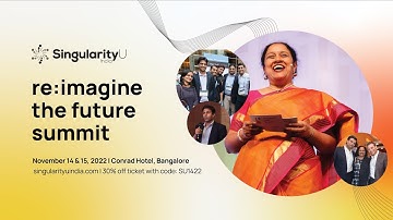 Re:imagine the Future of India | SingularityU India Summit 2022