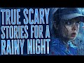 4 hours of true scary stories for sleep with rain sounds  true horror stories  fall asleep fast