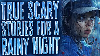 4 Hours Of True Scary Stories For Sleep With Rain Sounds True Horror Stories Fall Asleep Fast