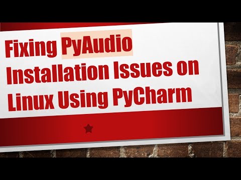 Fixing PyAudio Installation Issues on Linux Using PyCharm