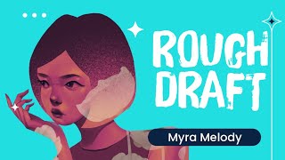 Rough Draft - Myra Melody | Original Song
