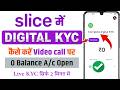 slice UPI app me video kyc kaise kare | slice video kyc process | slice account kyc verify