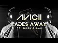 Avicii - Fades Away ft. Noonie Bao [Lyric Video]