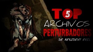 TOP 5 Archivos más Perturbadores de Resident Evil | By Lethor TOP 5 Archivos más Perturbadores de Resident Evil | By Lethor