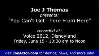 Voice 2012: JoeActor - You Can't Get There From Here!