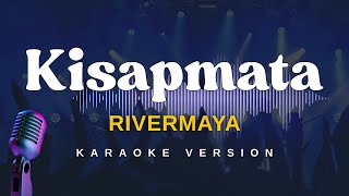 KISAPMATA - Rivermaya (Karaoke Version)