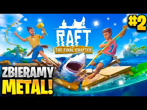 RAFT #02 - OSTRE WYDOBYCIE METALU! | Vertez & Nondoran