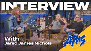 Jared James Nichols “Simplicity Always Wins” | AMS Interview