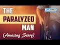 The Paralyzed Man AMAZING STORY