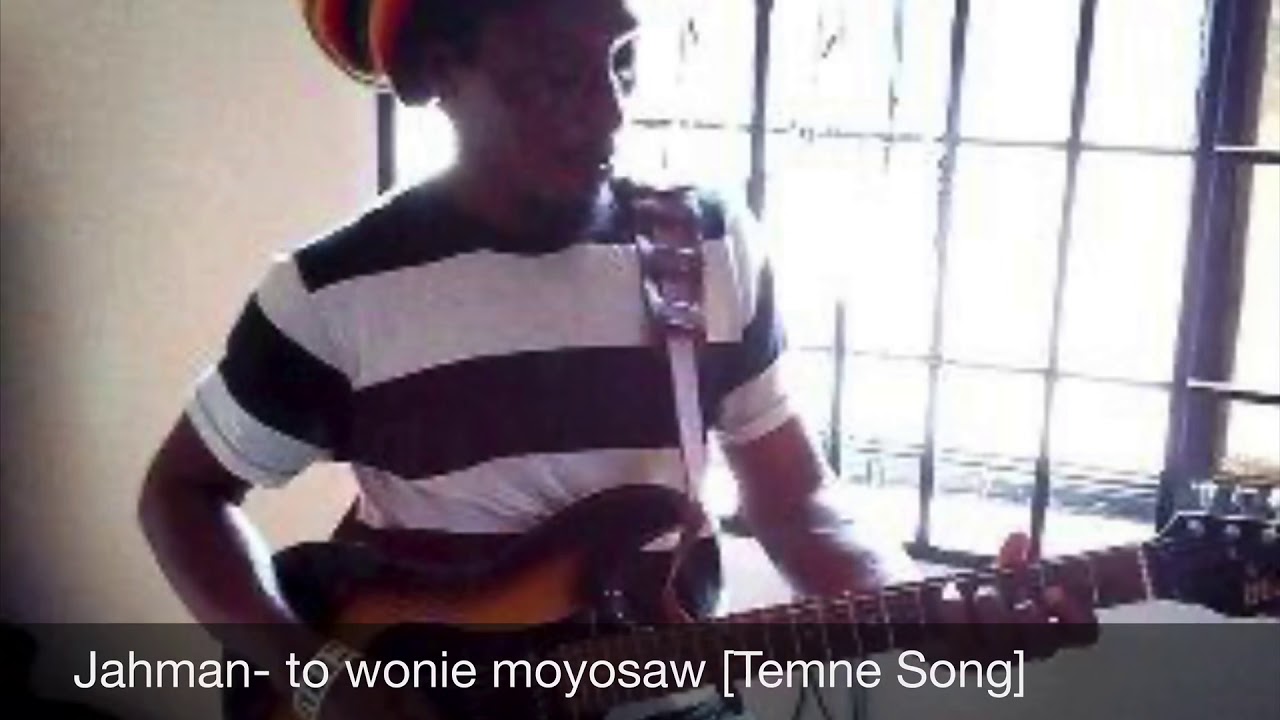Jahman-temne song (towinie moryorsaw)