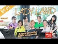 【Vietsub】Lady Land - Tập 1 | Ninh Tịnh, Trương Vũ Kỳ thử thách biểu diễn đường phố.