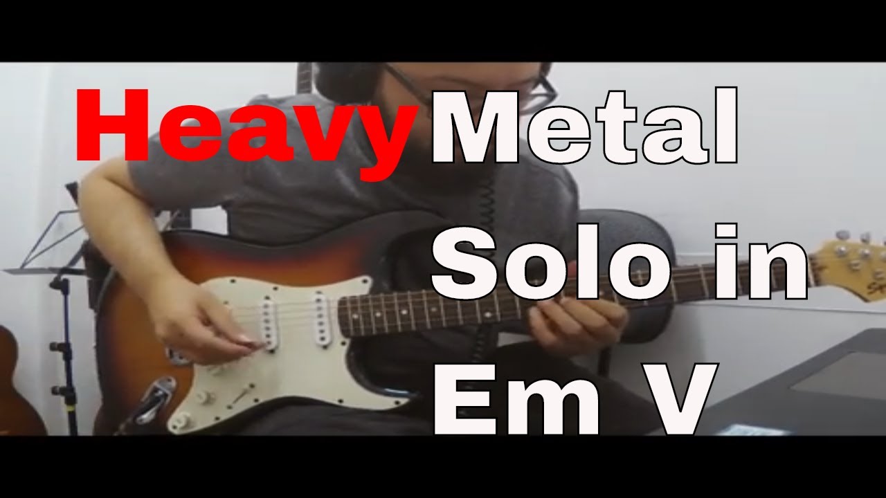 Heavy Metal Solo in Em V YouTube