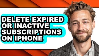 How to Delete Expired or Inactive Subscriptions on Iphone - Which Is Better?