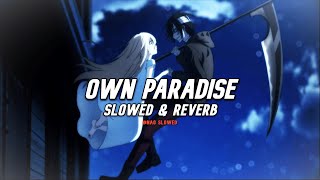 Own Paradise - Lxaes (Slowed & Reverb) / Tiktok Version