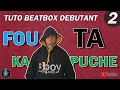 Tuto beatbox dbutant n2 fou ta kapuche