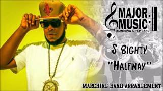 Halfway S 8ighty Marching/Pep Band Music Arrangement