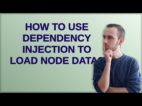 How to use dependency injection to load node data?