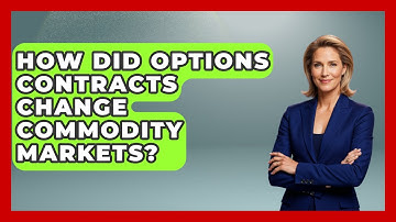 How Did Options Contracts Change Commodity Markets? - Financial History Files