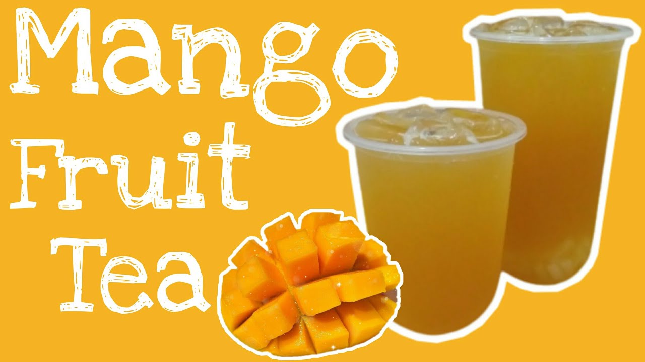 Mango Fruit Tea Recipe Milk Tea Negosyo Recipes Fruit Tea Recipe