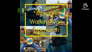 Morgan Wallen/Ryan Upchurch type beat