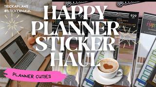 HAPPY PLANNER STICKER HAUL 🩷 | New Stickers, Planner Goodies & All the Cuteness!