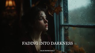 Fading into Darkness – Official Audio | Melancholic Indie Ballad by Blue Notes Daily