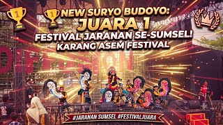 PERFORMA SANG CHAMPION || NEW SURYO BUDOYO JUARA 1 FESTIVAL JARANAN KARANG ASEM FESTIVAL 