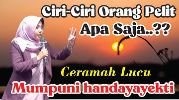 CIRI-CIRI ORANG PELIT APA SAJA..??( Pengajian Lucu Ngapak Mumpuni Handayayekti Juara Aksi Indosiar)