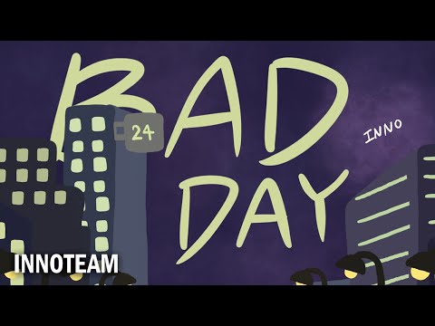 BAD DAY