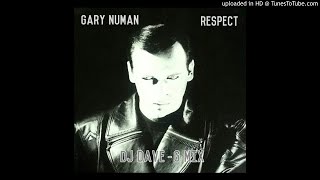 Gary Numan - Respect (DJ Dave-G mix)