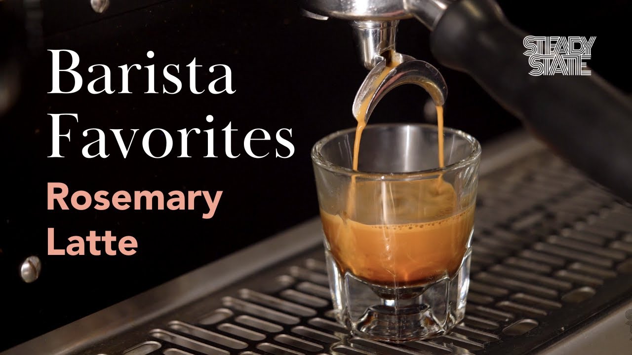 Barista Favorites: The Rosemary Latte | Steady State Roasting, Coffee Roastery