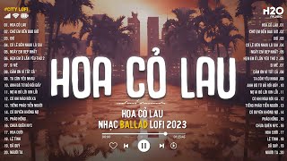 Nhạc Chill TikTok - Hoa Cỏ Lau... Giữa Mênh Mang Đồi Hoa Cỏ Lau - Nhạc Lofi Chill Nhẹ Nhàng 2024