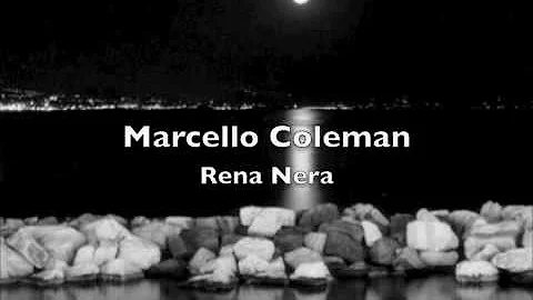 Marcello Coleman - Rena Nera (unofficial video)