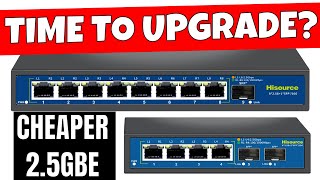 NEW Hisource Nicgiga Cheap 2.5GB + SFP Ethernet Network Switches  Time To Upgrade