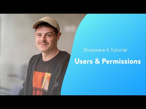 Users & Permissions (Shopware 6 Tutorial EN)