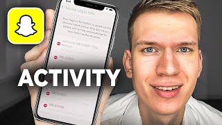 How to Check Login Activity on Snapchat? On IOS & Android