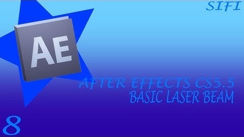 Adobe After Effects Cs 5.5- Basic Lasers Beam