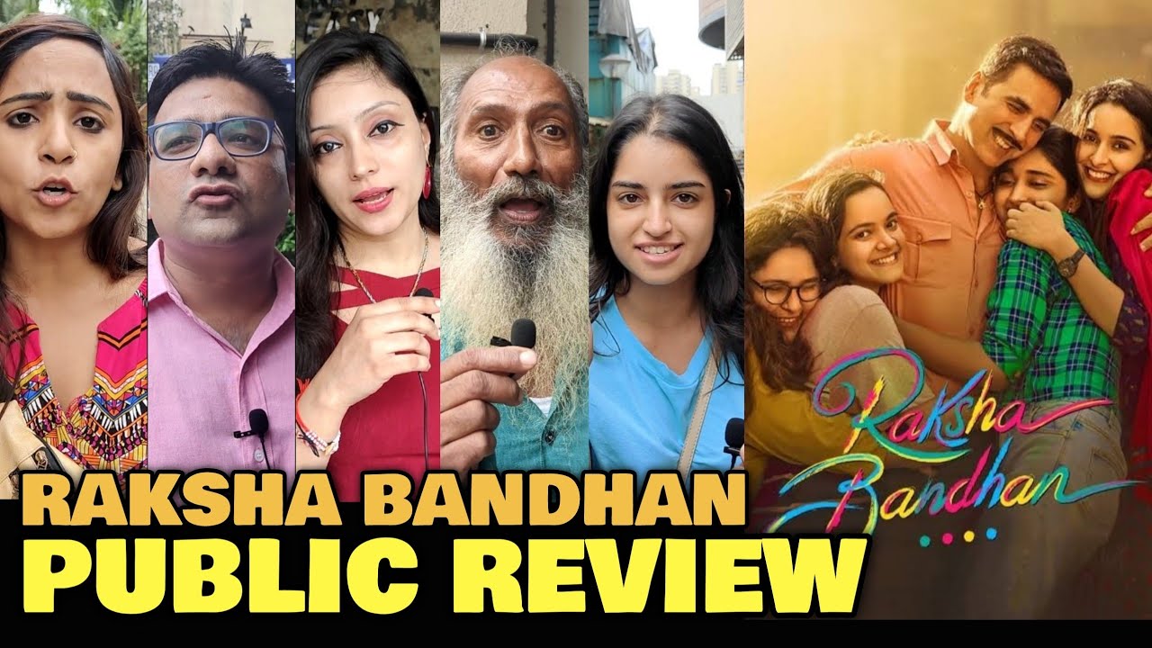 Raksha Bandhan Movie PUBLIC REVIEW Akshay Kumar, Bhoomi Pednekar