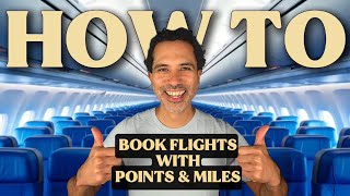How to Book Flights with Points & Miles ✈️