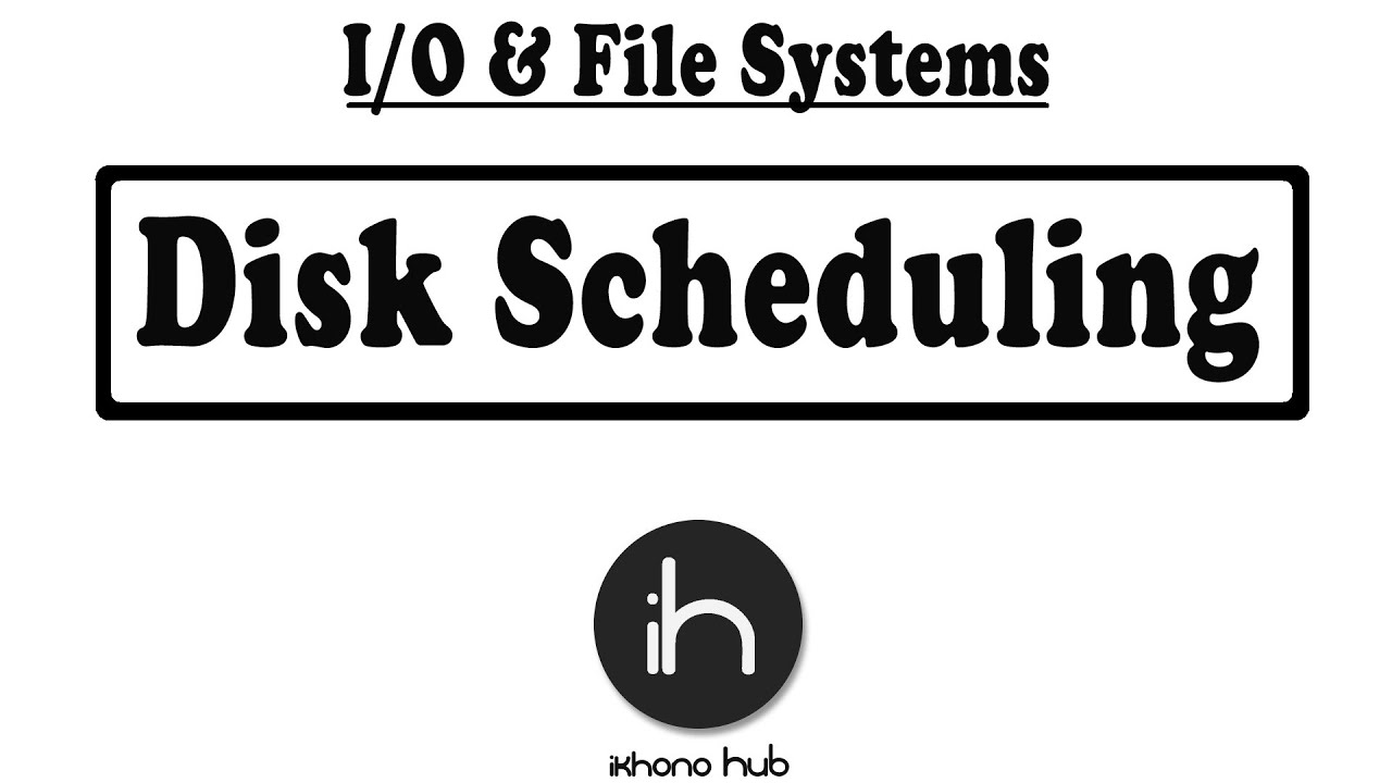 5.1 I/O & File Systems Disk Scheduling YouTube