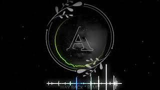 Way Back Edm Tik Tok Remix 2019