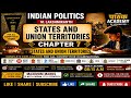 States and Union Territories Explained Easily | Indian Polity Chapter 7 Full Course