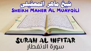 Surah 82   Al Infitar - Sheikh Maher Al Muayqili