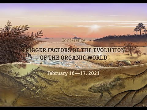 TRIGGER FACTORS OF THE EVOLUTION OF THE ORGANIC WORLD 2021. Day 1.