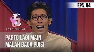 Download lagu KUIS KATA BERKAIT - Parto Lagi Main Malah Baca Puisi