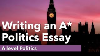 How to Write an A Level Politics Essay