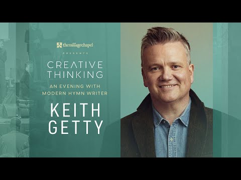 An Evening with Keith Getty: Creative Thinking
