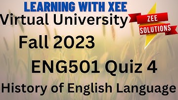 ENG501 History of English Language Quiz 4 Fall 2023 Virtual University of Pakistan
