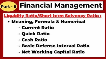 Financial Management | Ratio Analysis | Liquidity Ratio | Current Ratio | Quick Ratio | Cash Ratio |