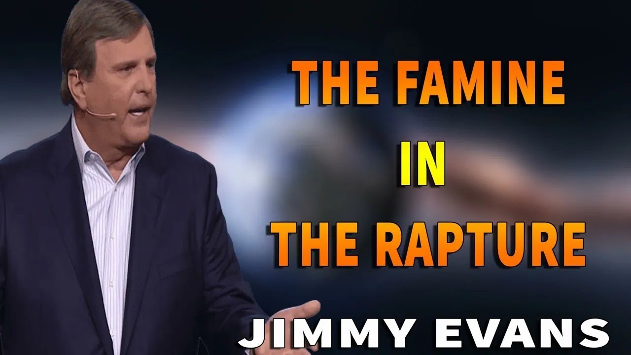 End Times Teaching The Famine in the Rapture Jimmy Evans - YouTube